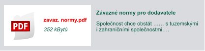 zavaz. normy.pdf 352 kByt Zvazn normy pro dodavatele Spolenost chce obstt  s tuzemskmii zahraninmi spolenostmi.