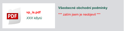 vp_is.pdf XXX kByt Veobecn obchodn podmnky *** zatm jsem je neobjevil ***